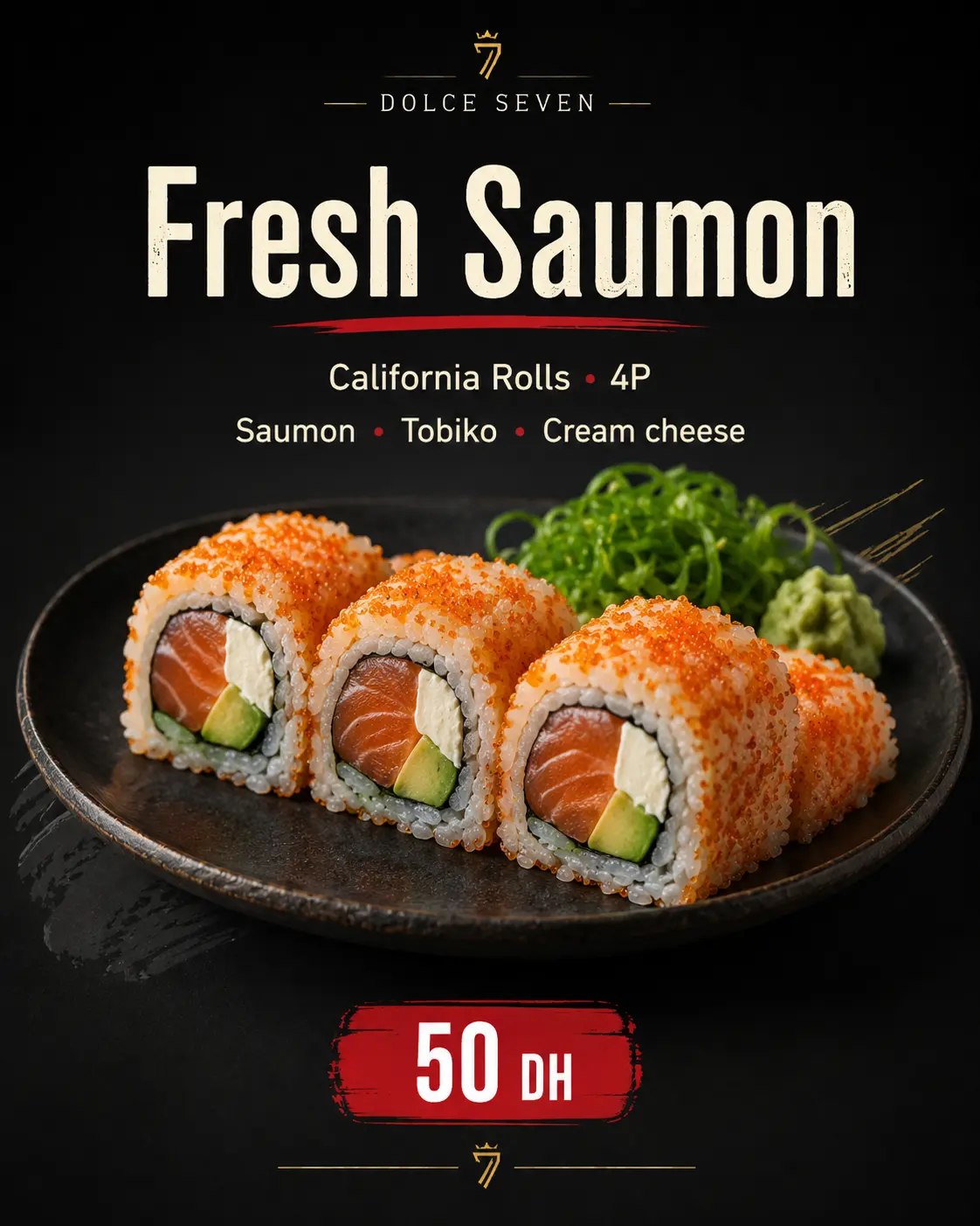California Rolls Fresh Saumon de Dolce Seven: salmón, tobiko y queso crema